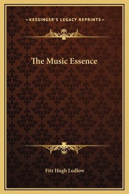 The Music Essence - Ludlow, Fitz Hugh