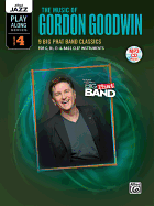 The Music of Gordon Goodwin: 9 Big Phat Band Classics for C, Bb, Eb & Bass Clef Instruments