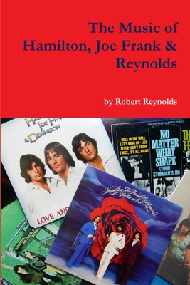 The Music of Hamilton, Joe Frank & Reynolds - Reynolds, Robert