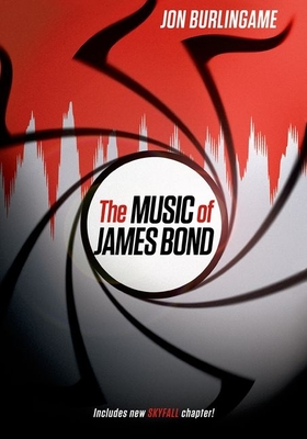 The Music of James Bond - Burlingame, Jon