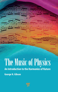 The Music of Physics: An Introduction to the Harmonies of Nature