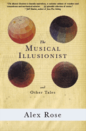 The Musical Illusionist: And Other Tales