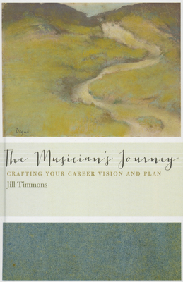 The Musician's Journey - Timmons, Jill