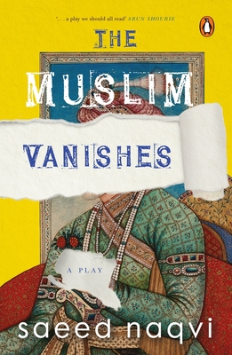 The Muslim Vanishes - Naqvi, Saeed