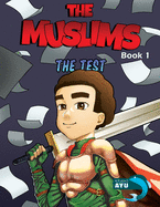 The Muslims Book 1: The Test (Islamic Books for Children)