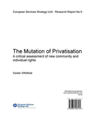 The Mutation of Privatisation: A Critical Assessment of New Community and Individual Rights - Whitfield, Dexter