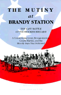 The Mutiny at Brandy Station: The Last Battle of the Hooker Brigade