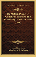 The Mutsun Dialect of Costanoan Based on the Vocabulary of de La Cuesta (1916)