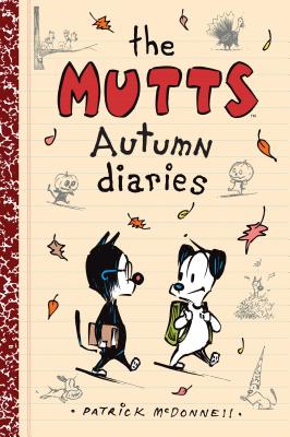 The Mutts Autumn Diaries: Volume 3 - McDonnell, Patrick