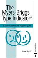 The Myers-Briggs Type Indicator: A Critical Review and Practical Guide