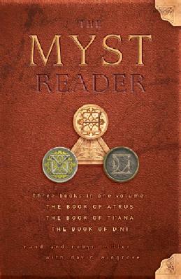 The Myst Reader - Miller, Rand, and Miller, Robyn, and Wingrove, David