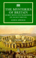 The Mysteries of Britain - Spence, Lewis
