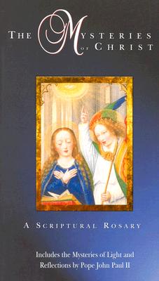 The Mysteries of Christ: A Scriptural Rosary - Sabbag, Nancy (Editor)