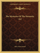 The Mysteries of the Hermetic Art