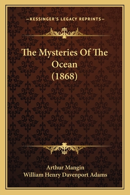 The Mysteries of the Ocean (1868) - Mangin, Arthur, and Adams, William Henry Davenport