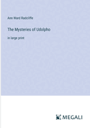 The Mysteries of Udolpho: in large print