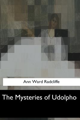 The Mysteries of Udolpho - Radcliffe, Ann Ward