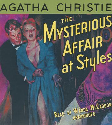 The Mysterious Affair at Styles - Christie, Agatha, and McCaddon, Wanda (Read by)