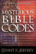 The Mysterious Bible Codes - Jeffrey, Grant R, Dr.