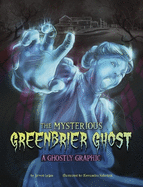 The Mysterious Greenbrier Ghost: A Ghostly Graphic