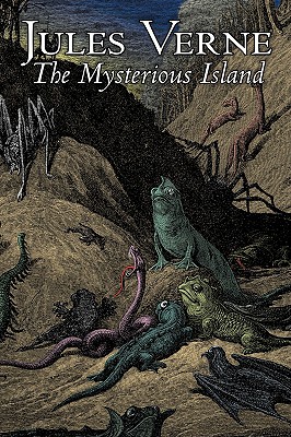 The Mysterious Island by Jules Verne, Fiction, Fantasy & Magic - Verne, Jules, and White, Stephen W (Translated by)