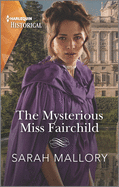 The Mysterious Miss Fairchild: A Historical Romance Award Winning Author