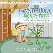 The Mysterious Money Tree: Little Tommy Learns a Lesson in Giving