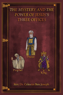 The Mystery and the Power of Jesus's Three Offices