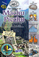 The Mystery at Machu Picchu (Lost City of the Incas, Peru)