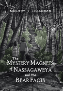 The Mystery Magnets of Nassagaweya and the Bear Facts