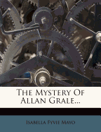 The Mystery of Allan Grale...