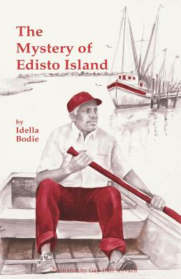 The Mystery of Edisto Island - Bodie, Idella, and Stone, Barbara (Editor)