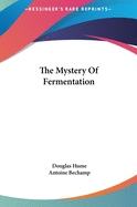 The Mystery of Fermentation