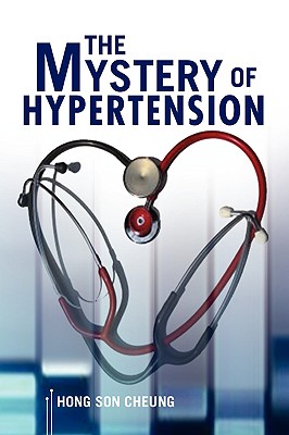 The Mystery of Hypertension - Cheung, Hong Son