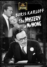 The Mystery of Mr. Wong - William Nigh