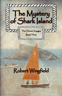 The Mystery of Shark Island: The Orinoco Voyages Book Three