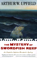 The Mystery of Swordfish Reef - Upfield, Arthur William