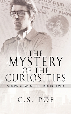 The Mystery of the Curiosities - Poe, C S