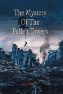 The Mystery Of The Fallen Towers