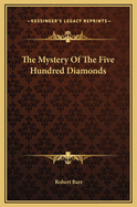 The Mystery of the Five Hundred Diamonds