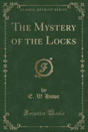 The Mystery of the Locks (Classic Reprint)