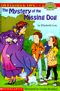 The Mystery of the Missing Dog - Levy, Elizabeth