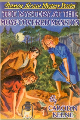 The Mystery of the Moss-Covered Mansion - Keene, Carolyn
