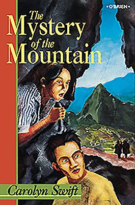 The Mystery of the Mountain - Swift, Carolyn