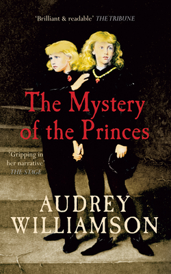 The Mystery of the Princes - Williamson, Audrey