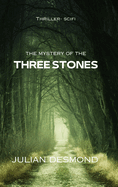The Mystery of the Three Stones: Thriller Scifi