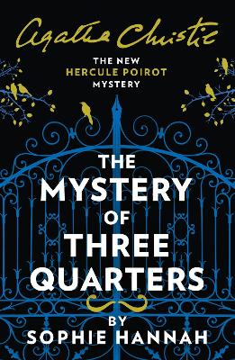 The Mystery of Three Quarters: The New Hercule Poirot Mystery - Hannah, Sophie, and Christie, Agatha (Creator)
