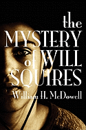 The Mystery of Will Squires