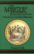 The Mystery We Proclaim: Catechesis for the Third Millennium