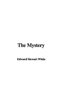 The Mystery - White, Edward Stewart